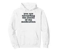 Estás superando los límites de mi cotización de medicamentos Sudadera con Capucha