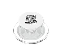 Estás superando los límites del Humor de mi medicación PopSockets PopGrip para MagSafe