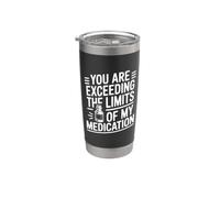 Estás superando los límites del humor de mi medicación Vaso térmico de acero inoxidable de doble pared