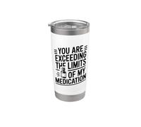 Estás superando los límites del humor de mi medicación Vaso térmico de acero inoxidable de doble pared