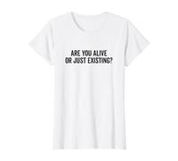 ¿Estás Vivo o Simplemente Existe? Pregunta de Vida Profunda Camiseta gráfica económica, Mujer, Blanco, L