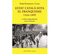 Estat Català sota el franquisme (1963-1968). | Fermí Rubiralta I Casas