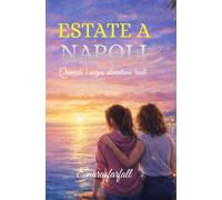Estate a Napoli: Quando i sogni diventano reali