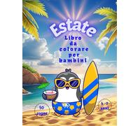 Estate da colorare: Estate da colorare: Libro per bambini con 50 immagini estivi da colorare.