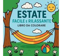 Estate Facile e Rilassante - Libro da Colorare