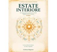 Estate Interiore: Un viaggio poetico da colorare tra vitalità, desiderio, libertà e pienezza (Il Mandala delle Stagioni Interiori)