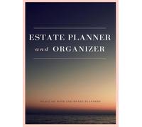 ESTATE PLANNER: WIlls & Estate Planning Organizer ~ Everything My Family Should Know (Assets ~ Insurance ~ DNR ~ Dependents ~ Final Wishes, 8.5x11)