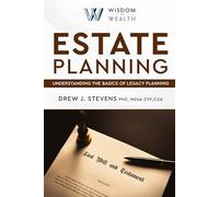 Estate Planning: How to Create A Legacy For Your Family