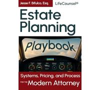 Estate Planning Playbook: Systems, Pricing & Process for the Modern Attorney