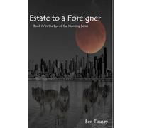 Estate to a Foreigner: Book IV in the Eye of the Morning Series