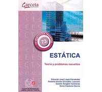 Estática: Teoría y problemas resueltos (COLEGIO INGENIEROS CAMINOS,CANALES Y...)