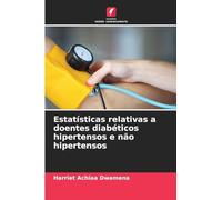 Estatísticas relativas a doentes diabéticos hipertensos e não hipertensos