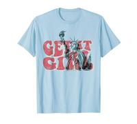 Estatua de la Libertad Get It Girl American Patriotic 4 de julio Camiseta