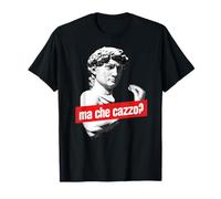 Estatua de Ma Che Cazzo David con gesto de mano italiano Camiseta