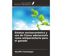 Estatus socioeconómico y uso de Cissus adenocaulis como antiparasitario para el ganado