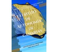 Estatuto de Autonomía de Canarias: Edición especial para opositores