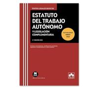 Estatuto del Trabajo Autónomo y Legislación complementaria: Contiene concordancias, modificaciones resaltadas e índice analítico (texto legal basico)