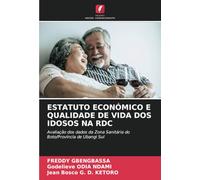 ESTATUTO ECONÓMICO E QUALIDADE DE VIDA DOS IDOSOS NA RDC: Avaliação dos dados da Zona Sanitária do Boto/Província de Ubangi Sul