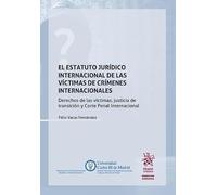 Estatuto jurídico internacional de las víctimas de crímenes internacionales, El (Derechos Humanos)