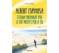 Estava preparat per a tot menys per a tu (Narrativa)