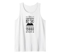 Este Bibliotecario Tiene 30 años y Sigue Haciendo Que Shhh suceda su cumpleaños Camiseta sin Mangas