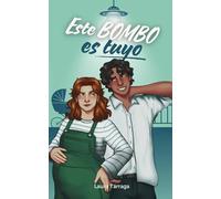Este bombo es tuyo: Una comedia romántica friends to lovers y papá soltero
