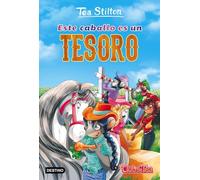 Este caballo es un tesoro: Vida en Ratford 27 (Tea Stilton)