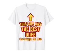 Este Chico Tiene la Mejor Esposa Que me compró Esto para su Marido Camiseta