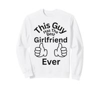 Este Chico Tiene la Mejor Novia de Todos los Tiempos diversión de unión Familiar Sudadera