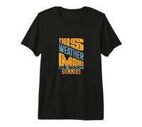 Este Clima me Hace querer gomitas Camiseta Premium
