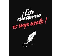 Este cuaderno es tuyo: No lo guardes, escribe en el tus ideas
