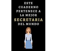 Este Cuaderno Pertenece A La Mejor Secretaria Del Mundo: Ideal Para Regalar A Secretarias - 120 Páginas