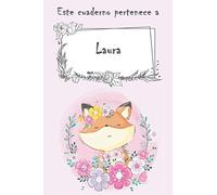 Este cuaderno pertenece a Laura: Cuaderno personalizado con nombre - con más de 100 nombres femeninos y masculinos para elegir - 110 páginas a rayas, Tamaño 21.59 x 21.59 cm (6 x 9 pulgadas)