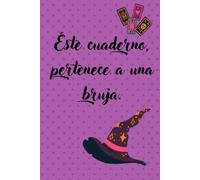Este cuaderno, pertenece a una bruja.