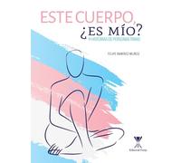 Este cuerpo, ¿es mío?: 9 historias de personas trans