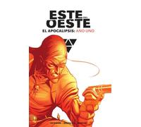 ESTE DEL OESTE INTEGRAL. EL APOCALIPSIS: AÑO UNO: 1