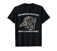 Este encuentro podría haber sido una pelea de cuchillos divertido mapache Camiseta