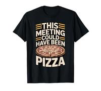 Este Encuentro pudo Haber Sido un Humor en la Oficina de Pizza Camiseta