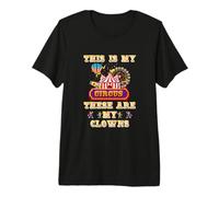 Este es mi Circo, Estos Son mis Payasos Camiseta Premium
