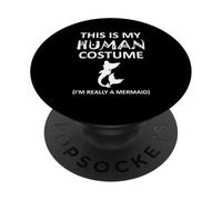 Este es mi disfraz humano, soy realmente una sirena para Halloween PopSockets PopGrip Adhesivo