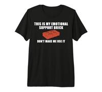 Este es mi ladrillo de Apoyo Emocional, no me Hagas Usarlo Camiseta Premium