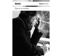 Este es mi nombre | Adonis (pseudónimo De Alí Ahmad Saïd Esber) , Federico Arbós