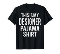 Este es mi Pijama de diseñador Divertido Disfraz Perezoso Camiseta