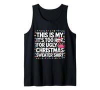 Este es mi suéter It's Too Hot For Ugly Flamingo Christmas Camiseta sin Mangas