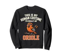 Este es mi Traje Humano Soy Realmente un Oriole Sudadera