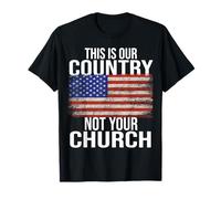 Este es Nuestro país, no tu Iglesia USA Camiseta