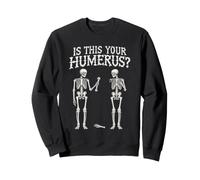 ¿Este ES TU HUMERO? Juego de Palabras de Esqueleto Halloween Hombres Mujeres Sudadera
