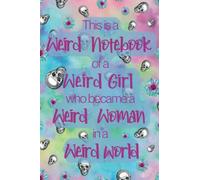 Este es un cuaderno extraño de una chica extraña que se convirtió en una mujer extraña en un mundo extraño