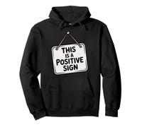 Este es un Signo Positivo: Cita Divertida, Motivacional y optimista Sudadera con Capucha