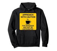 Este Gerente Puede no ser Caffeinated Coffee Lover Precaución Sudadera con Capucha